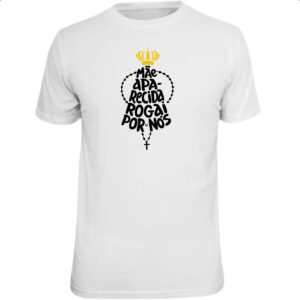 Camiseta Unissex Mae Aparecida Rogai por Nos