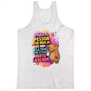 Camiseta Regata Inveja de mim ta lascada