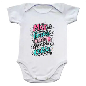 Body infantil Frases de maes esta sempre certa