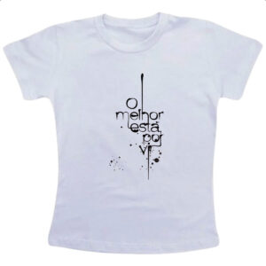 Camiseta Infanto Juvenil O melhor esta por vir