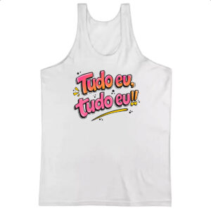 Camiseta Regata Frases de mae tudo eu