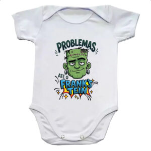 Body infantil Problemas ate o Franks Tein