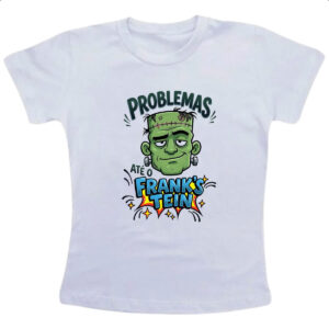 Camiseta Infanto Juvenil Problemas ate o Franks Tein