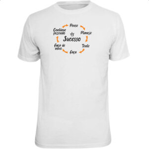 Camiseta Unissex Pense Idealize Tente Sucesso